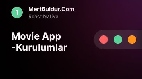 React Native ile Mobil Uygulama 1. Bölüm | Kurulumlar