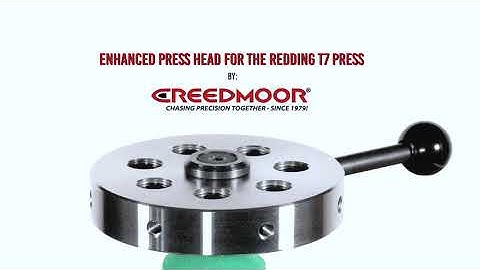 Creedmoor Enhanced Press Head for Your Redding T7 Turret Press
