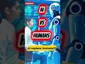 AI vs Human — Truth Revealed ⚠️#shorts #ai #aivshuman #tech #techreels