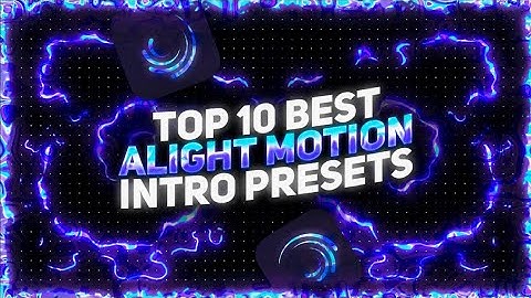 [FREE] Top 10 Best Alight Motion Intro Presets || Intro Presets For Alight Motion || Intro Templates