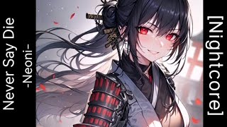  Nightcore     never Say Die    Neoni s