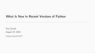 What Is New in Recent Versions of Python | Petr Zemek