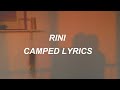 RINI - Camped (Lyrics)