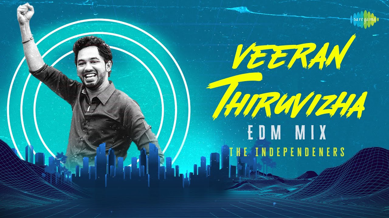 Veeran Thiruvizha   EDM Mix  Veeran  Hiphop Tamizha  The Independeners