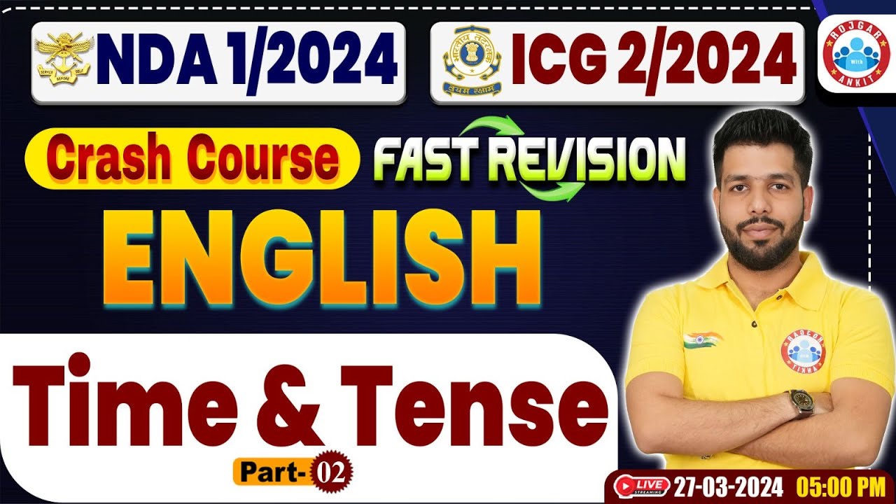 UPSC NDA 01/2024 | ICG English Crash Course, Time & Tense, NDA English Fast Revision By Anuj Sir