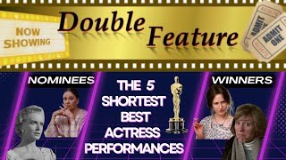 The SHORTEST Best Actress Oscar performances!