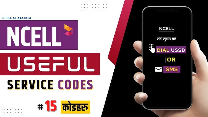 Unlock The Potential Of Ncell Service Codes 2024