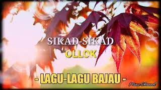 OLLOK - SIKAD SIKAD | LAGU BAJAU | MC