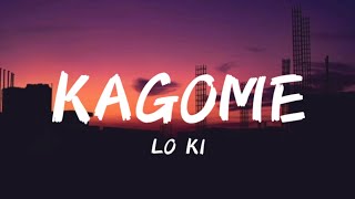 Lo Ki - Kagome [Lyrics]