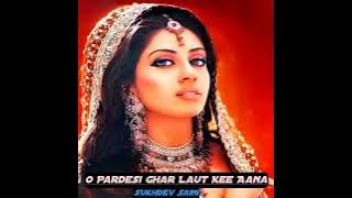 O pardesi Ghar laut ke Aana .one2r.     o pardesi Ghar laut ke Aana @one2r