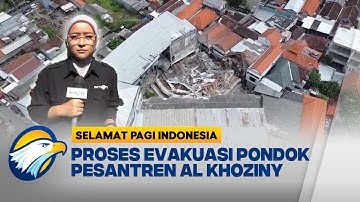 Evakuasi Korban Runtuhan Ponpes Al Khozyni - [Selamat Pagi Indonesia]