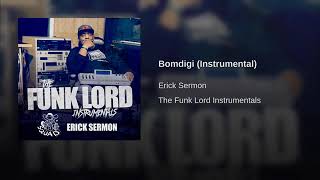 Erick Sermon - Bomdigi (Instrumental)