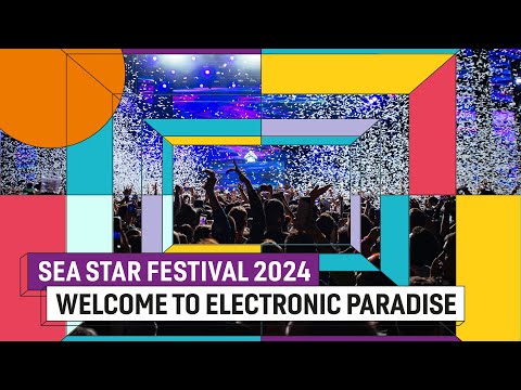 Sea Star Festival 2024 | Welcome to Electronic Paradise