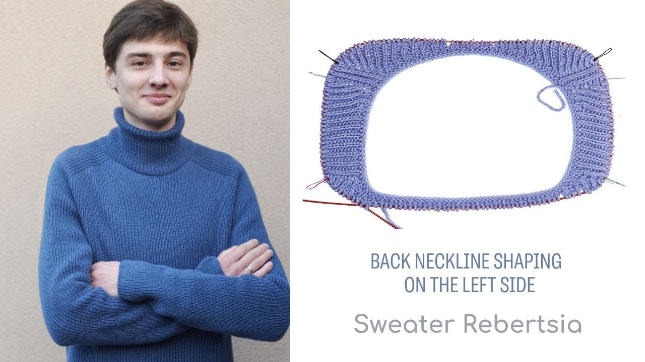 Sweater Rebertsia. Video 2. Back neckline shaping on the left side