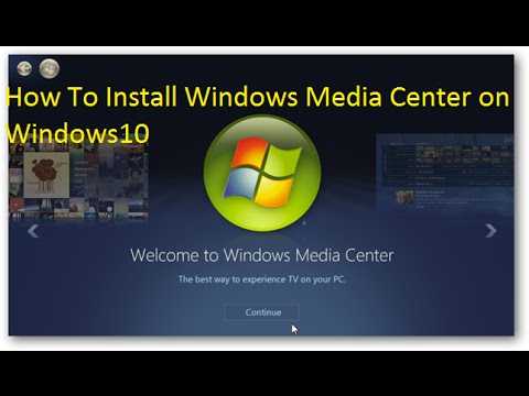 How To Install Windows Media Center On Windows 10