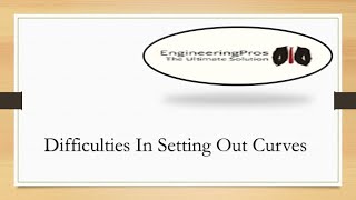 Difficulties in setting out curves
