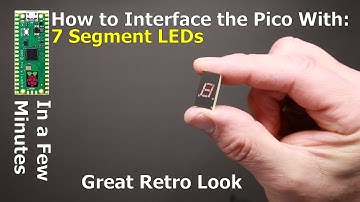Interface the RPi PICO to a 7 Segment LED Display