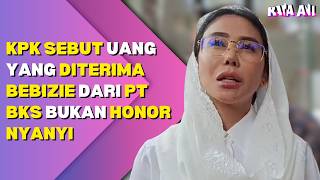KPK Sebut Uang Yang Diterima Bebizie Dari PT BKS Bukan Honor Nyanyi