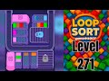Loop Sort Level 271 Walkthrough Solution 