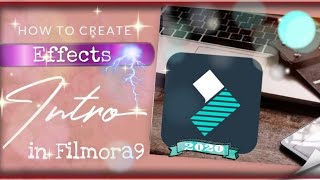 How To Make An Intro Effects In Filmora9 2020