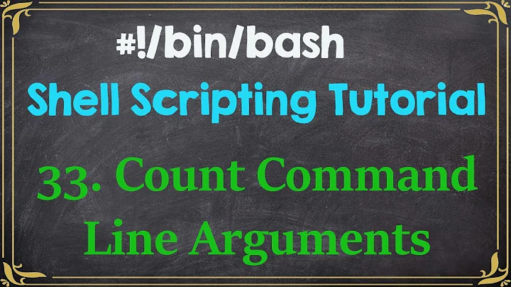 Count Command Line Arguments $# | Shell Scripting Tutorial-33