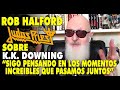 Rob halford sobre kk downing sigo pensando en los momentos increbles que pasamos juntos