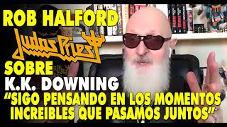 Rob Halford sobre K.K. Downing: &quot;Sigo pensando en los momentos increíbles que pasamos juntos&quot;