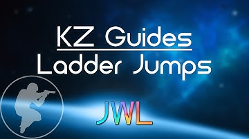 KZ Guides: Ladder Jumps