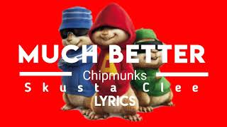 Full Much Better | Skusta Clee | Chipmunks version , Lyrics Update