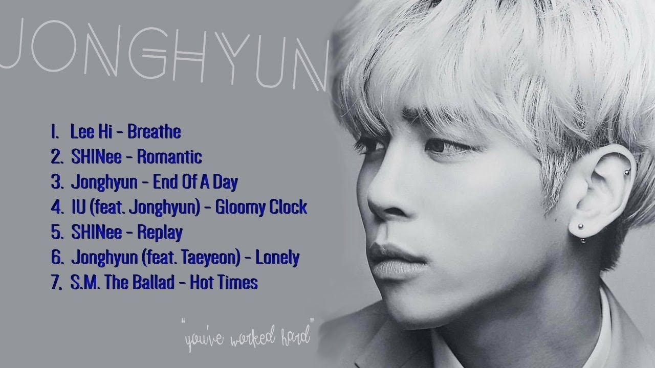 Tribute Songs To Jonghyun You Ve Worked Hard Youtube