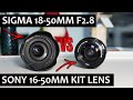 Sigma 18-50mm f2.8  Vs Sony 16-50mm F3.5-5.6 KIT LENS | The Battle of the Compact ZOOMS!