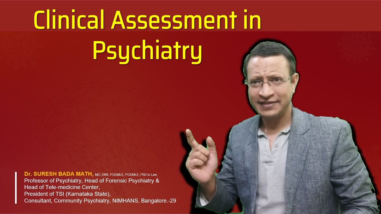 History taking in Psychiatry (Clinical interview in Psychiatry) Detailed assessment in Psychiatry