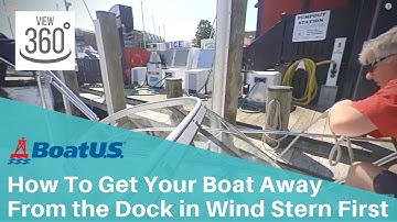 [360 VIDEO] How To Get Your Boat Away From the Dock Stern First In Wind Using Spring Lines | BoatUS