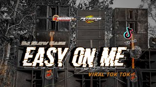 DJ EASY ON ME SLOW BASS TERBARU 2022 || By PETROK 96