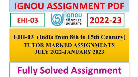 EHI-03 SOLVED ASSIGNMENT IN ENGLISH 2022-23 | INDIA FROM 8th TO 15th CENTURY | IGNOU