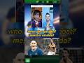 messi or ronaldo | who is the goat #messi #ronaldo