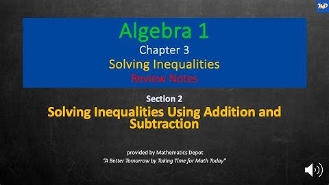 Algebra 1 3 2 Solving Inequalities Using Addition and Subtraction