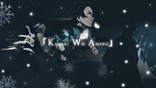 「Kawaki Wo Ameku」- Demon Slayer (Flow Edit)
