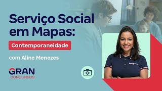 Serviço Social em Mapas: Contemporaneidade com Aline Menezes