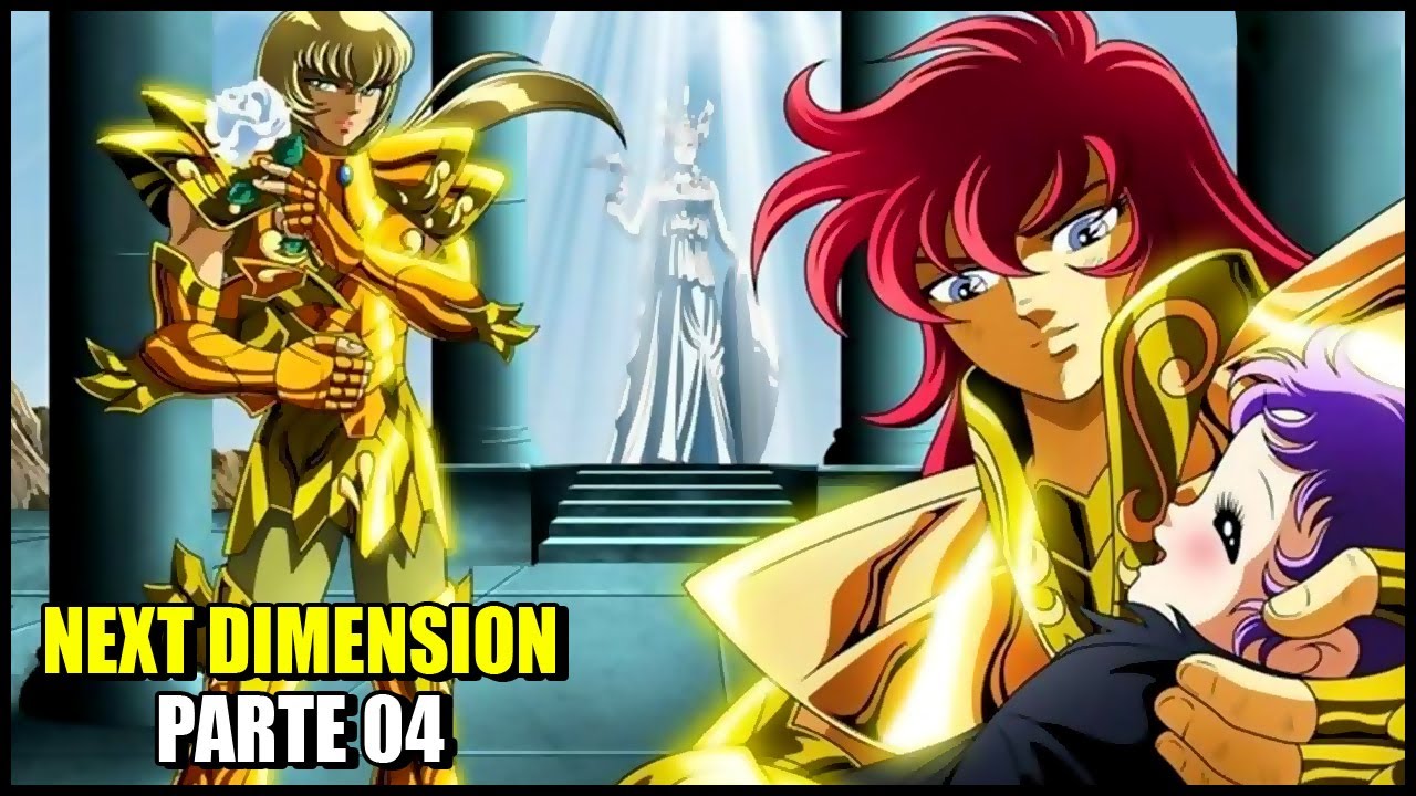 A História de Next Dimension - Parte 4 / (Saint Seiya) Sempre Quis