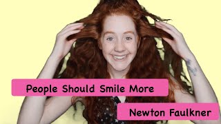 People Should Smile More - Newton Faulkner