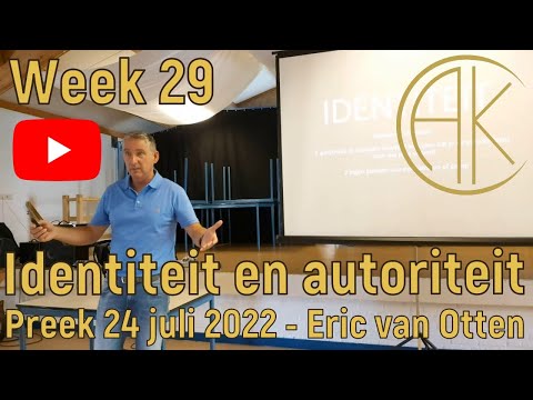 Identiteit en autoriteit | Preek 24 juli 2022 | Eric van Otten