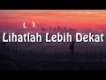 Lihatlah lebih dekat ost pertualangan sherina  jakarta movin lirik 