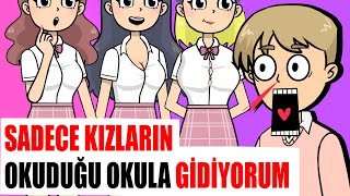 Sadece Kızların Okuduğu Okula Gidiyorum Hikayem Bitmedi