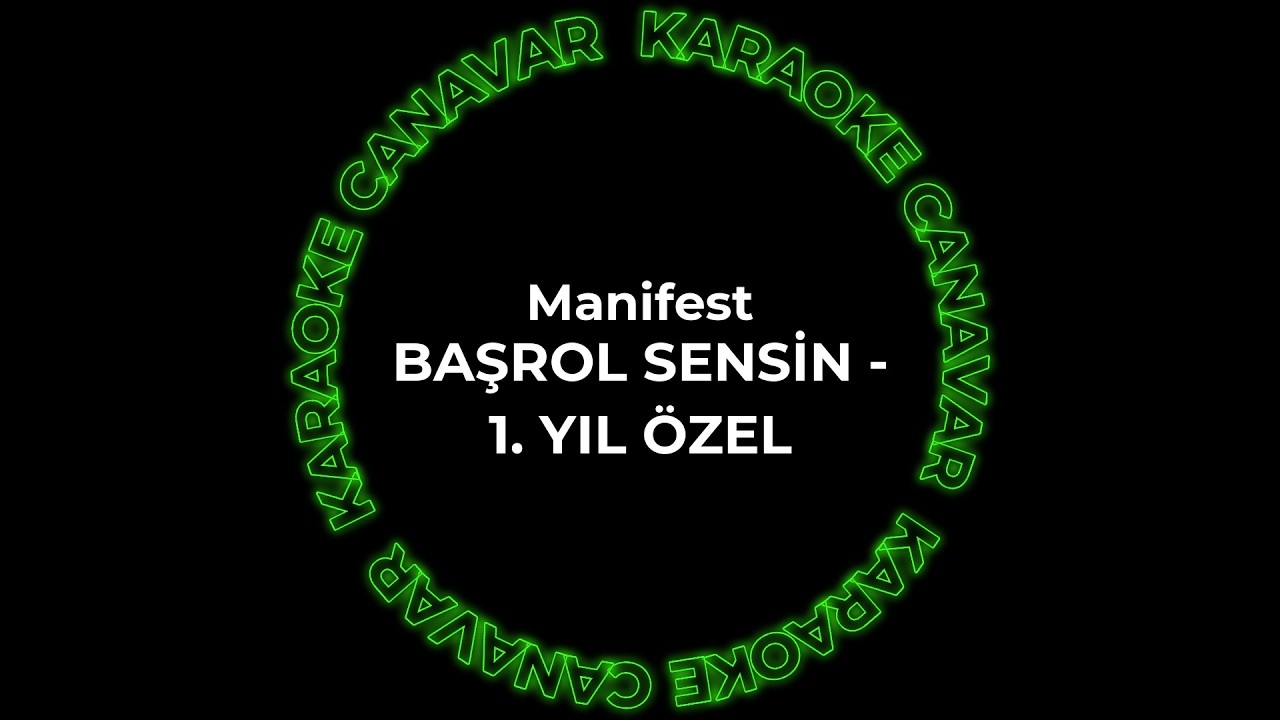 Başrol Sensin - 1. Yıl Özel – Manifest karaoke videosu