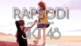 JKT48 - Rapsodi (Pop punk cover)