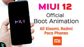 OFFICIAL MIUI 12 Boot Animation - All MIUI Phones - No Root | Official MIUI 12 boot Animation Theme