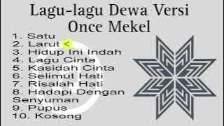 10 Lagu-lagu Dewa Terbaik Versi Once Mekel