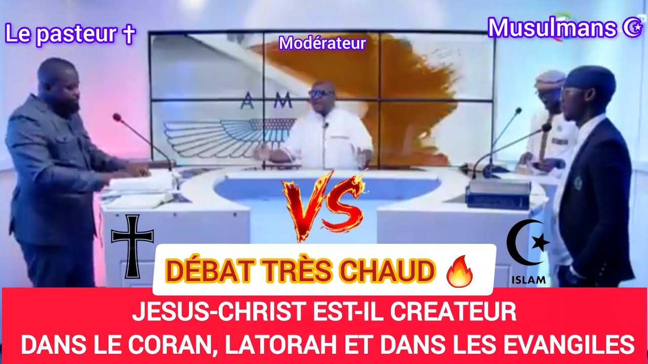 ⛔️ DÉBAT TRÈS CHAUD🔥: JÉSUS-CHRIST EST-IL LE CRÉATEUR DANS LE CORAN OU LA BIBLE ⁉️