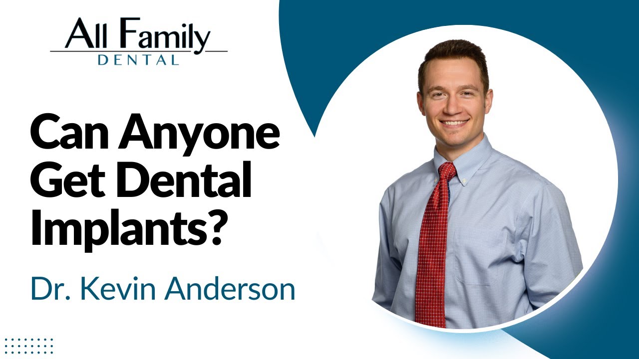 All Family Dental Can anyone get dental implants? YouTube